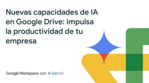  nuevas funciones de IA en Google Workspace y Google Drive con Gemini para empresas